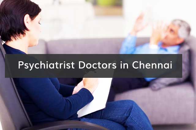 Psychiatrist Doctors in Chennai