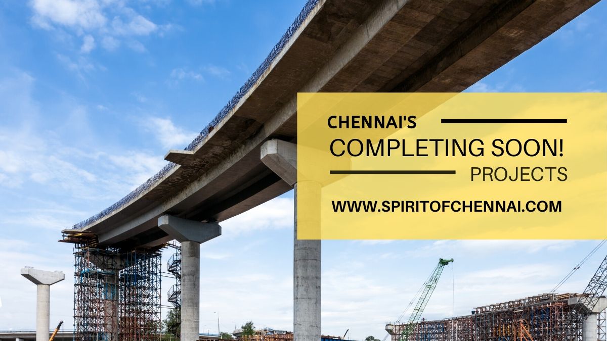 Infrastructure Projects delayed in Chennai - Completing in 2020