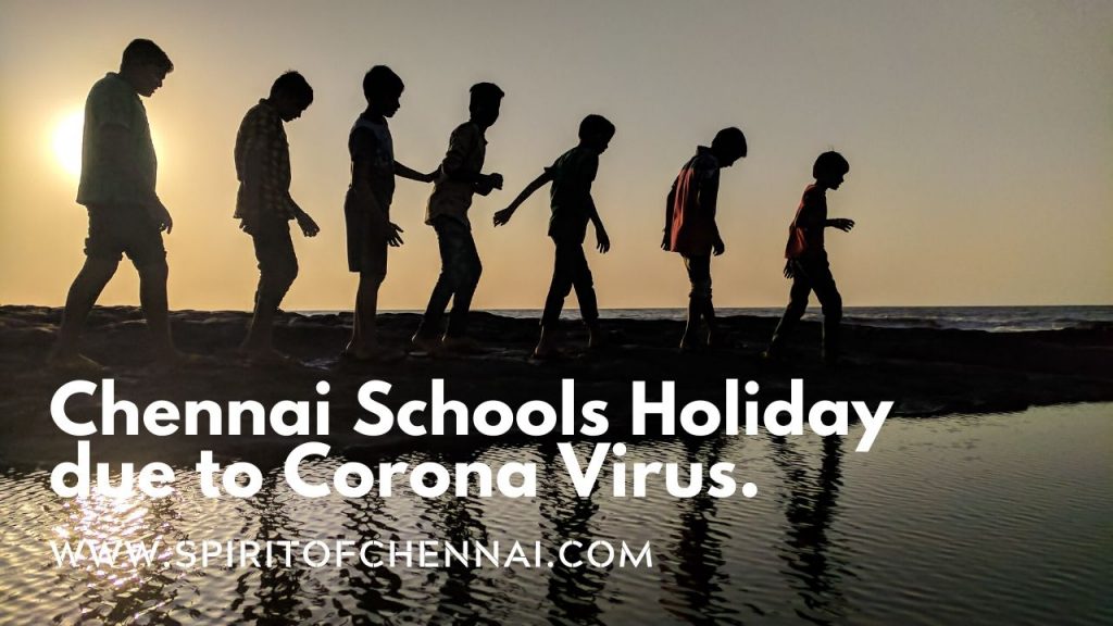 Schools closed due to Chennai Corona Virus 