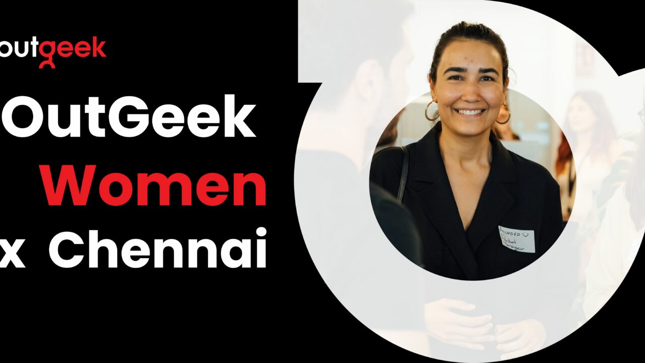 Women in Tech Chennai - OutGeekWomen